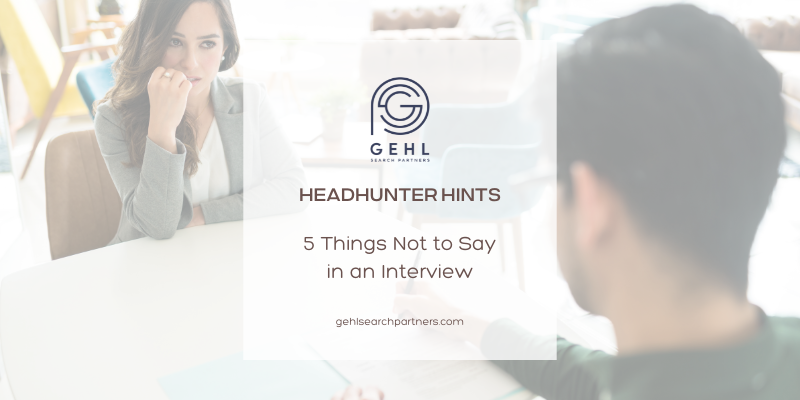 5 things not to say in an interview